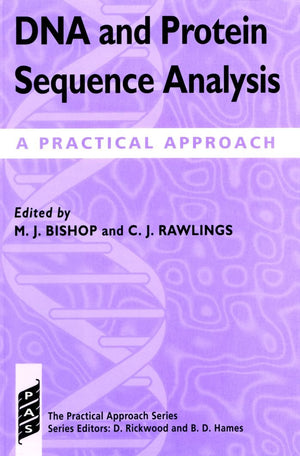 DNA and Protein Sequence Analysis: A Practical Approach (The ^APractical Approach Series),Used