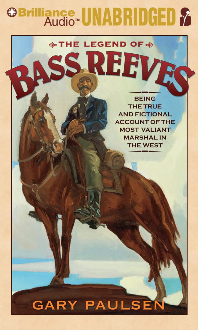 The Legend of Bass Reeves: Being the True and Fictional Account of the Most Valiant Marshal in the West,Used