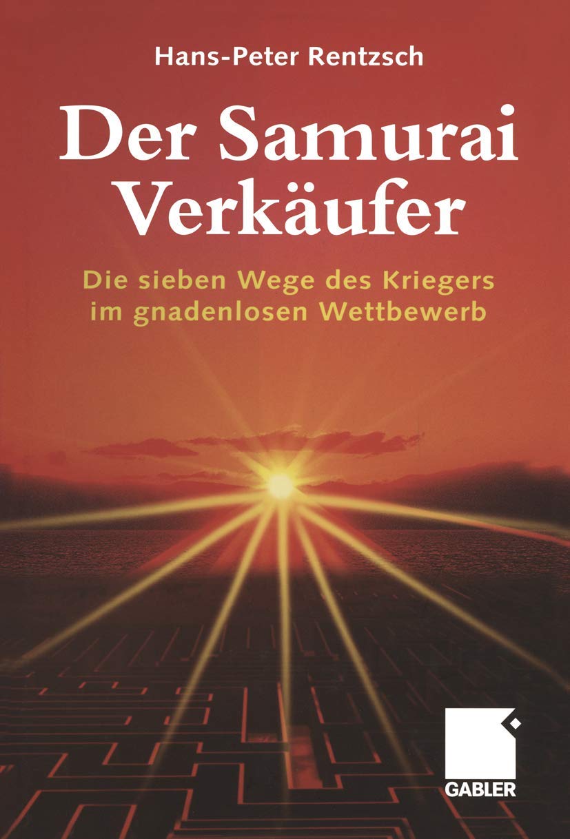 Der Samuraiverkufer: Die Sieben Wege Des Kriegers Im Gnadenlosen Wettbewerb (German Edition),Used