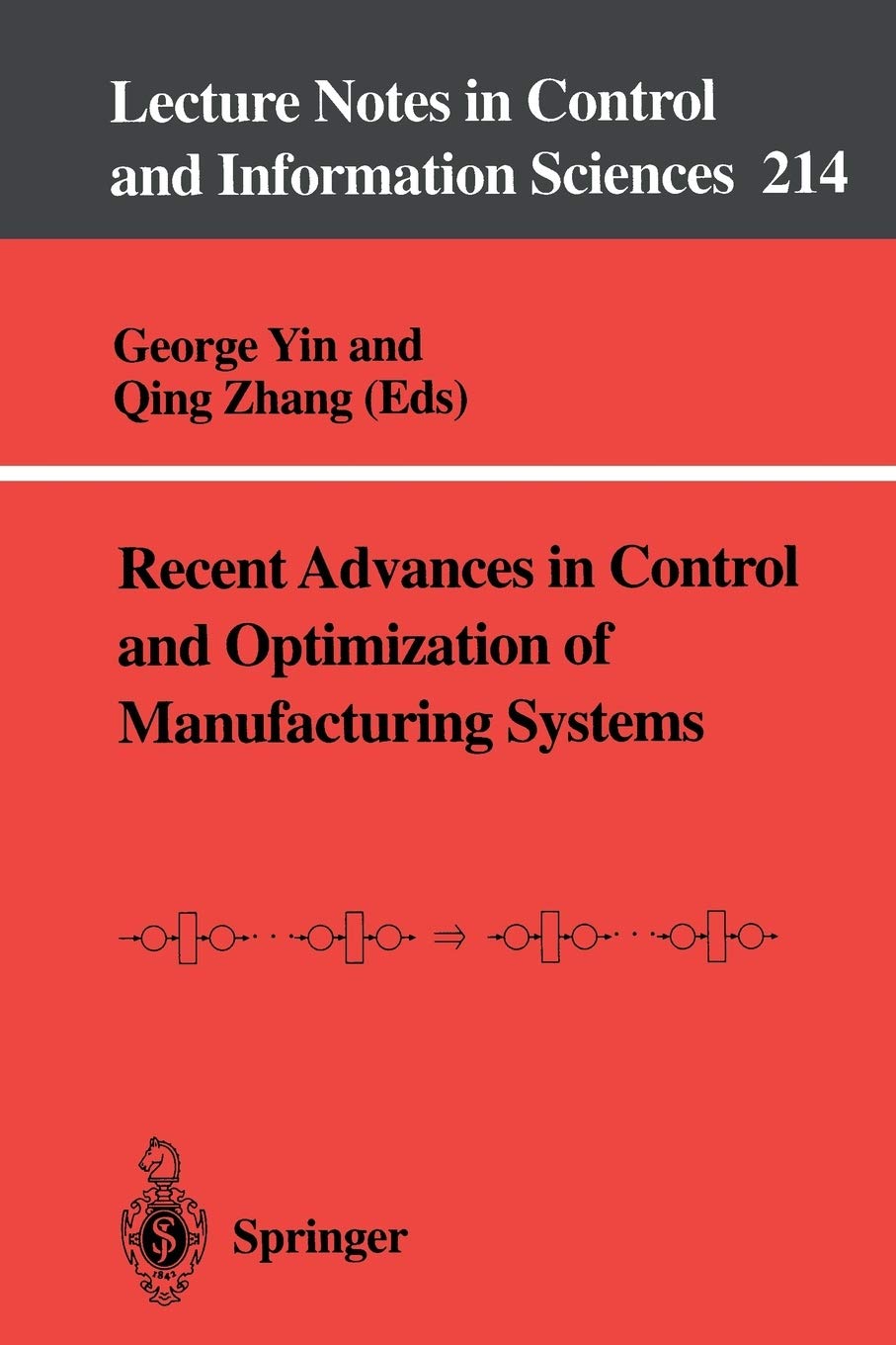 Recent Advances in Control and Optimization of Manufacturing Systems (Lecture Notes in Control and Information Sciences, 214),Used