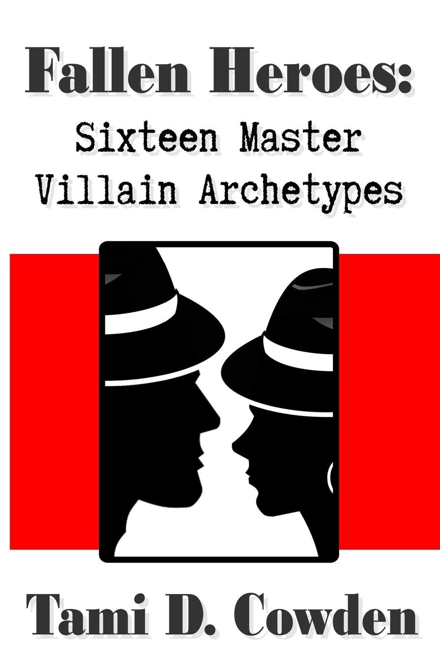 Fallen Heroes: Sixteen Master Villain Archetypes,New