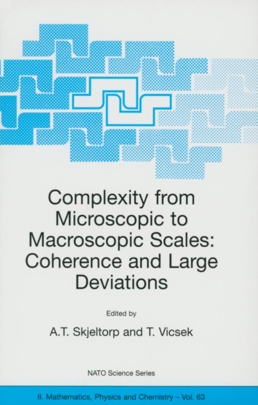 Complexity from Microscopic to Macroscopic Scales: Coherence and Large Deviations (Nato Science Series II),Used