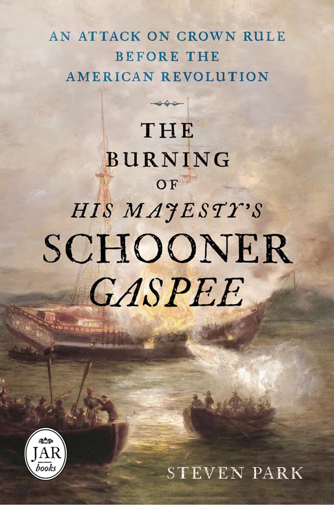 The Burning of His Majesty's Schooner Gaspee: An Attack on Crown Rule Before the American Revolution (Journal of the American Re,Used