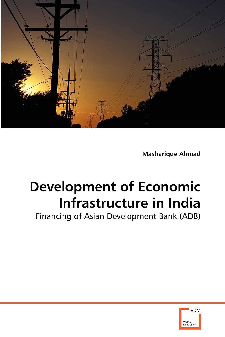 Development of Economic Infrastructure in India: Financing of Asian Development Bank (ADB),Used