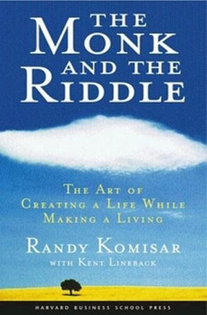 The Monk and the Riddle: The Art of Creating a Life While Making a Living,New