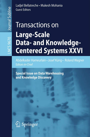 Transactions on LargeScale Data and KnowledgeCentered Systems XXVI: Special Issue on Data Warehousing and Knowledge Discovery,Used