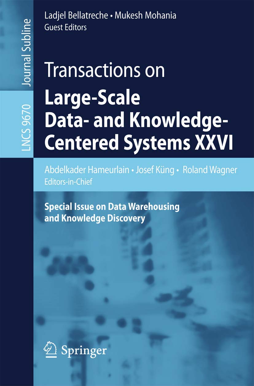 Transactions on LargeScale Data and KnowledgeCentered Systems XXVI: Special Issue on Data Warehousing and Knowledge Discovery,Used