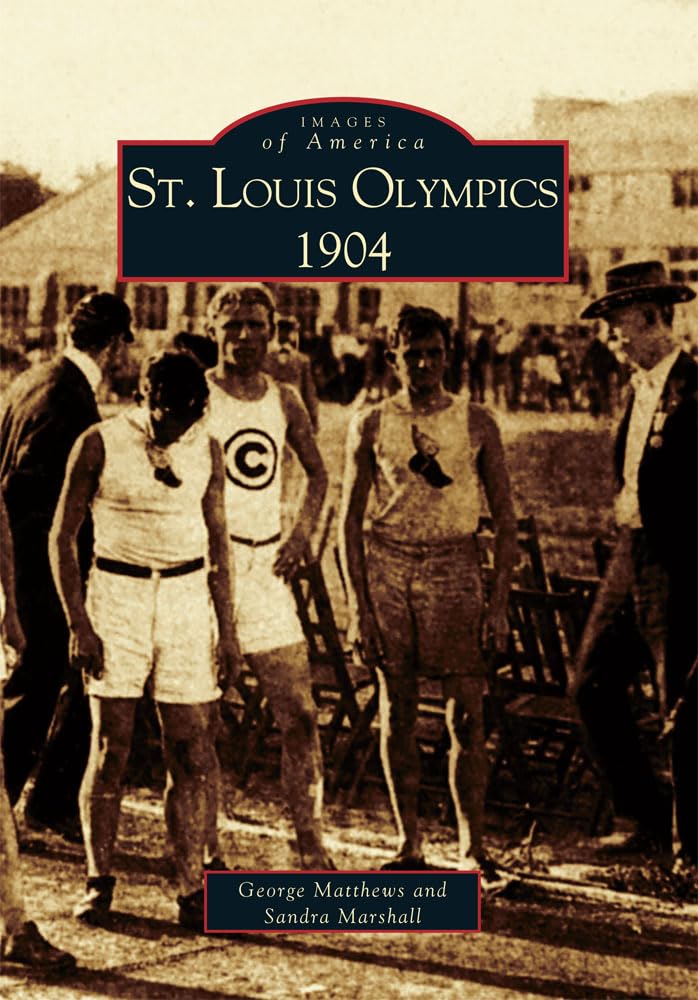 St. Louis Olympics, 1904 (Mo) (Images Of America)