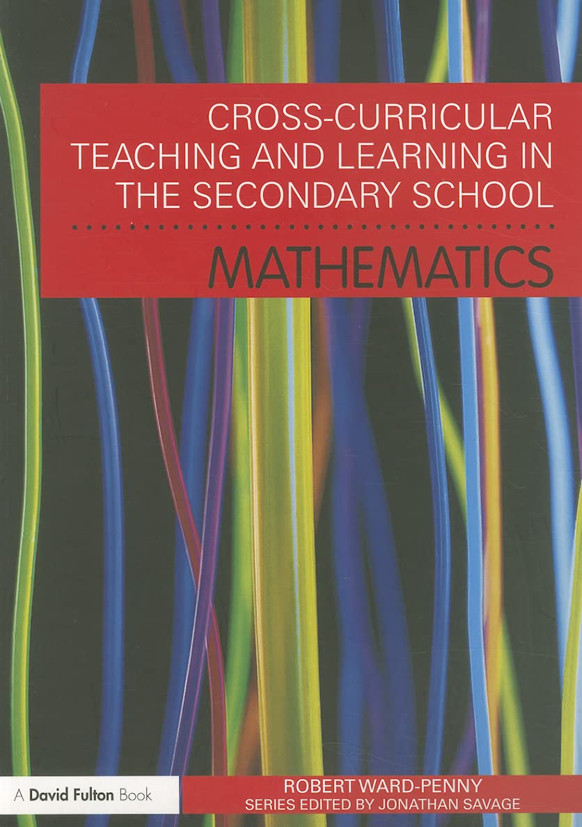 CrossCurricular Teaching and Learning in the Secondary School... Mathematics,Used