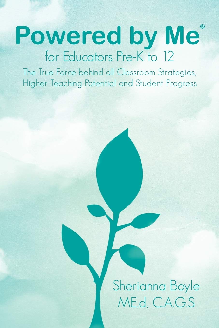 Powered by Me for Educators PreK to 12: The True Force behind all Classroom Strategies, Higher Teaching Potential and Student P,Used