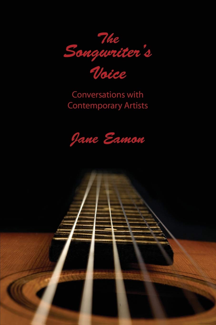 The Songwriter's Voice: Conversations with Contemporary Artists,Used