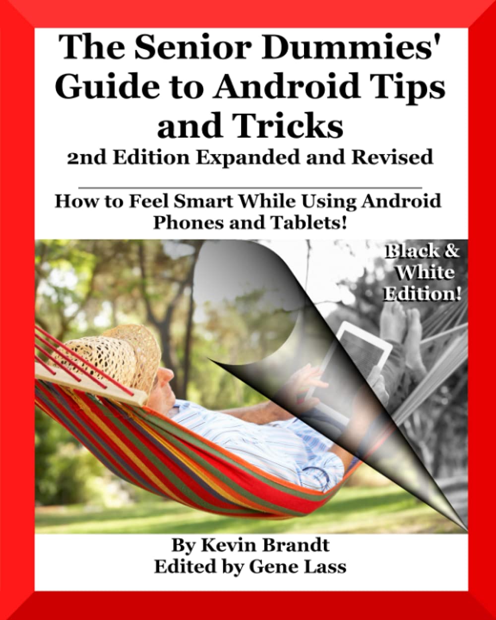 The Senior Dummies' Guide to Android Tips and Tricks: How to Feel Smart While Using Android Phones and Tablets (The Senior Dummi,Used