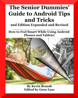 The Senior Dummies' Guide to Android Tips and Tricks: How to Feel Smart While Using Android Phones and Tablets (The Senior Dummi,Used