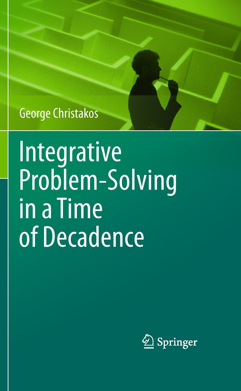 Integrative ProblemSolving in a Time of Decadence,Used