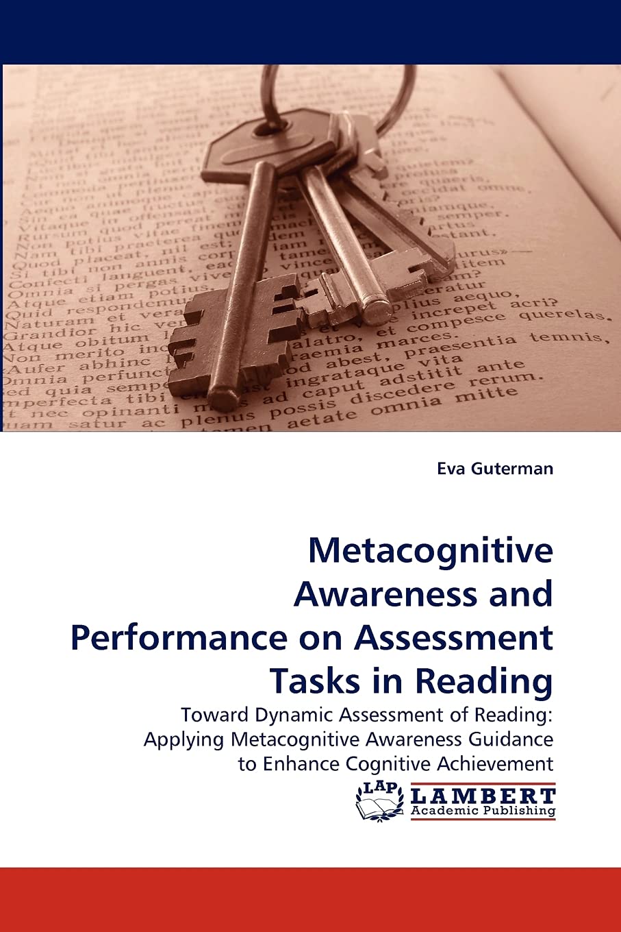 Metacognitive Awareness and Performance on Assessment Tasks in Reading: Toward Dynamic Assessment of Reading: Applying Metacogni,Used