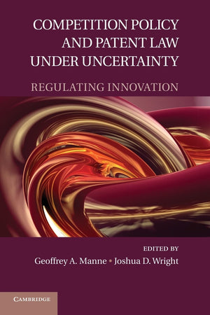 Competition Policy and Patent Law under Uncertainty: Regulating Innovation,Used