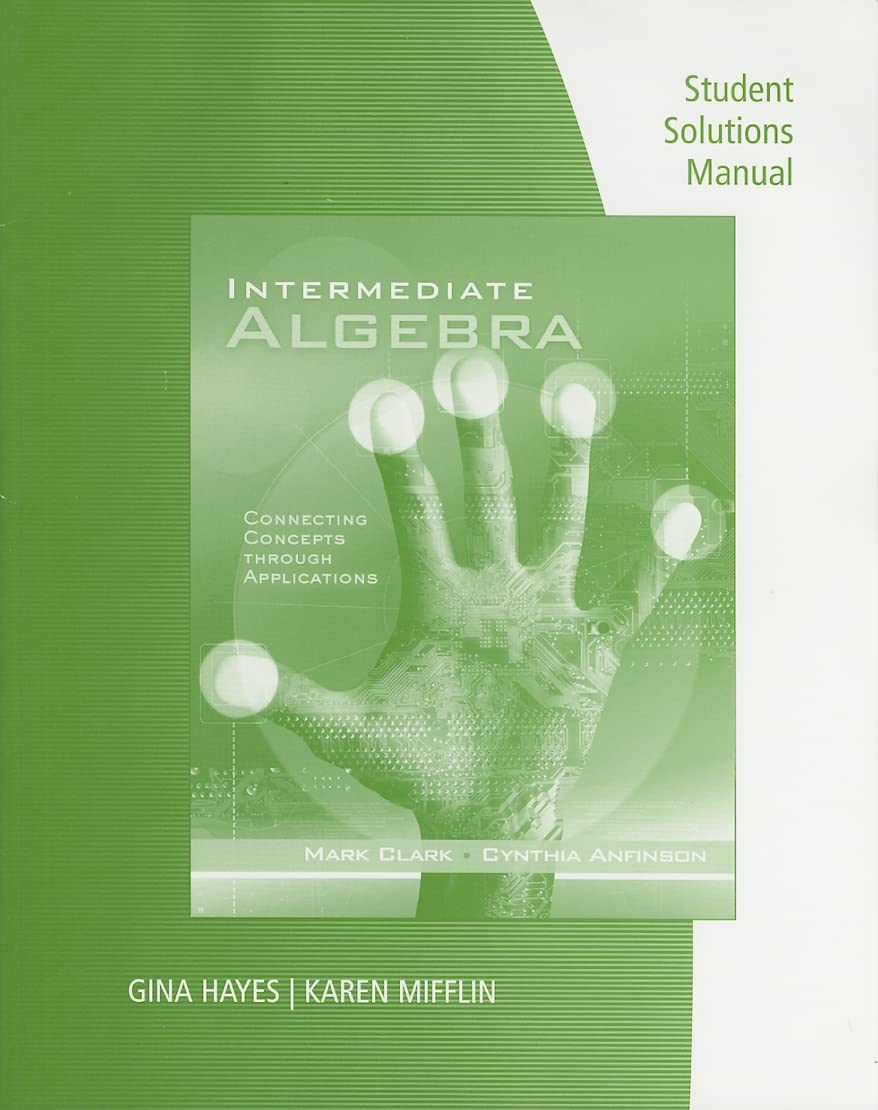 Student Solutions Manual for Clark/Anfinson's Intermediate Algebra: Concepts through Applications,Used