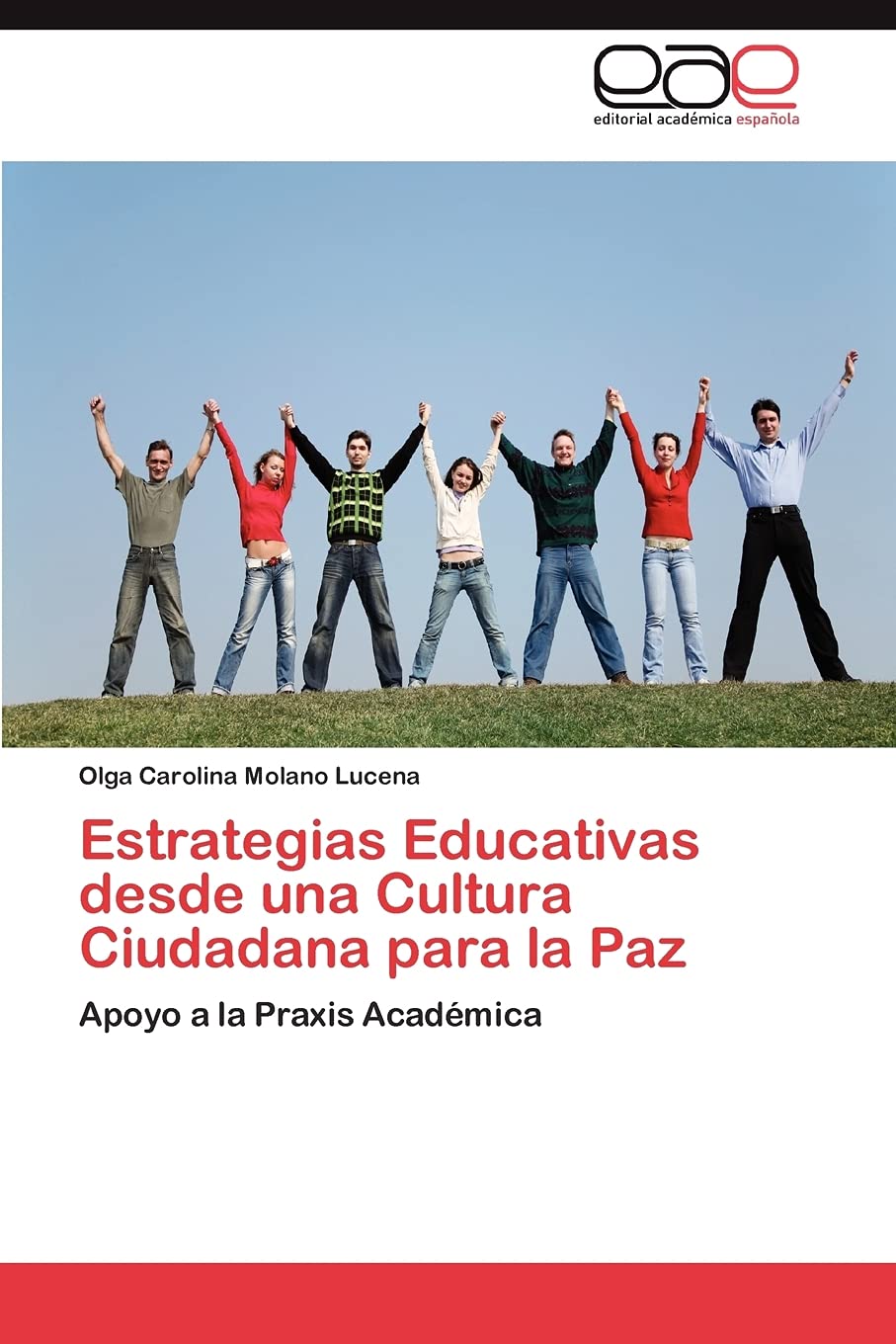 Estrategias Educativas desde una Cultura Ciudadana para la Paz: Apoyo a la Praxis Acadmica (Spanish Edition),Used