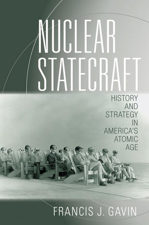 Nuclear Statecraft: History and Strategy in America's Atomic Age (Cornell Studies in Security Affairs),Used