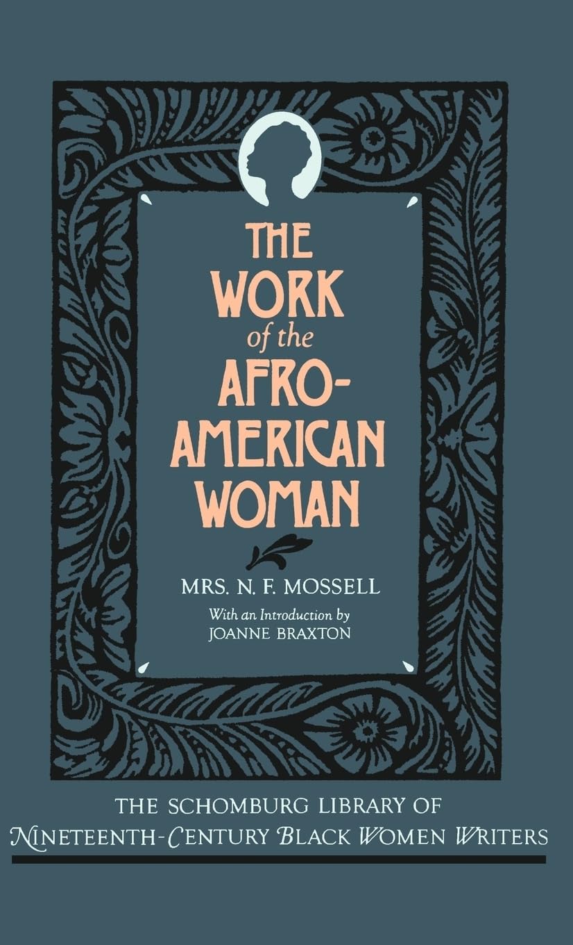 The Work of the AfroAmerican Woman (The ^ASchomburg Library of NineteenthCentury Black Women Writers),Used