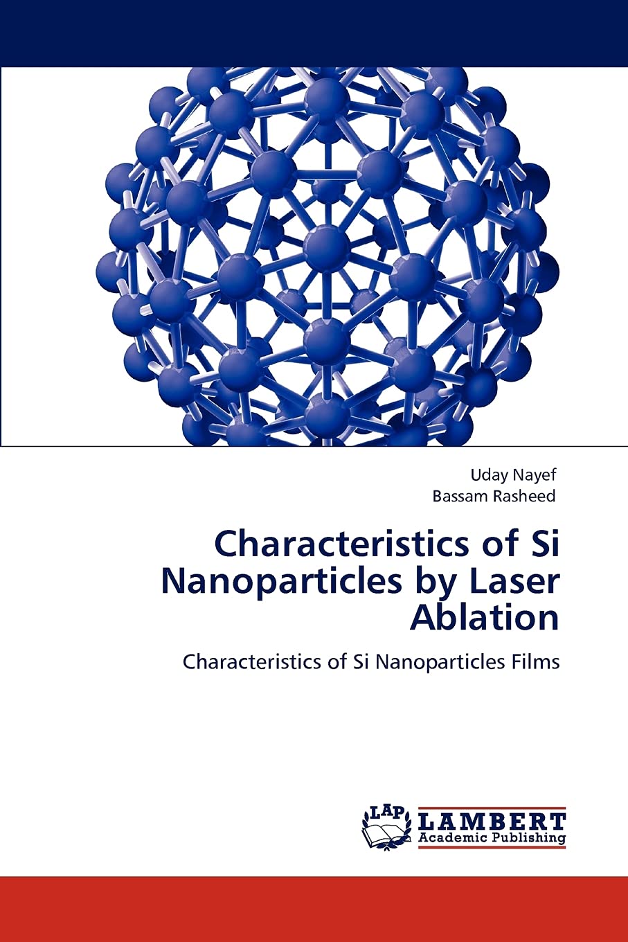 Characteristics of Si Nanoparticles by Laser Ablation: Characteristics of Si Nanoparticles Films,Used