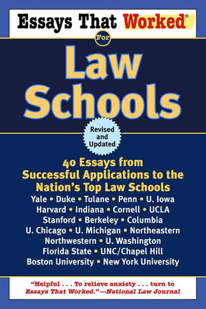 Essays That Worked for Law Schools: 40 Essays from Successful Applications to the Nation's Top Law Schools,New