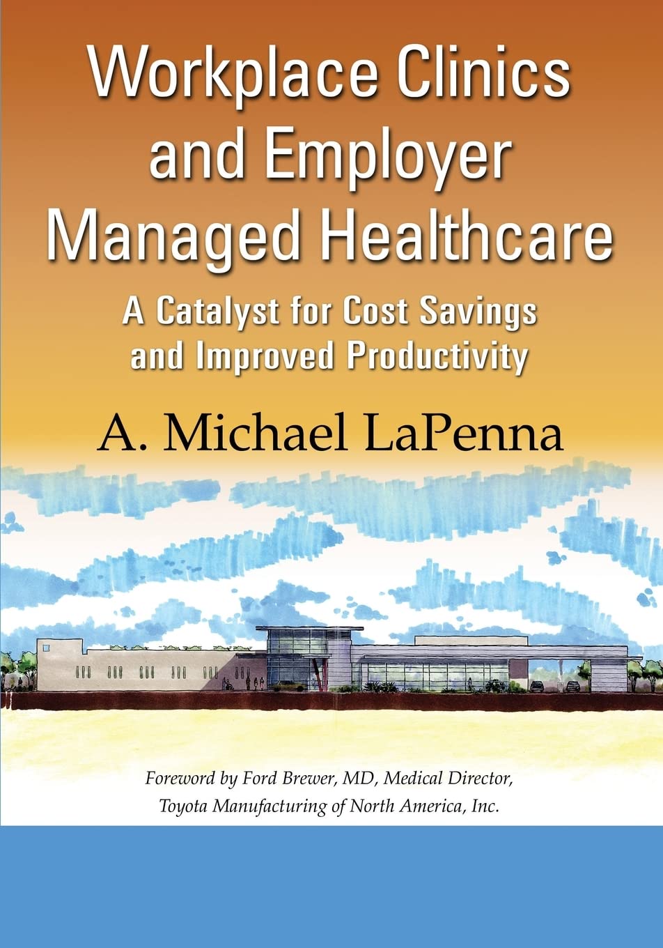 Workplace Clinics and Employer Managed Healthcare,New