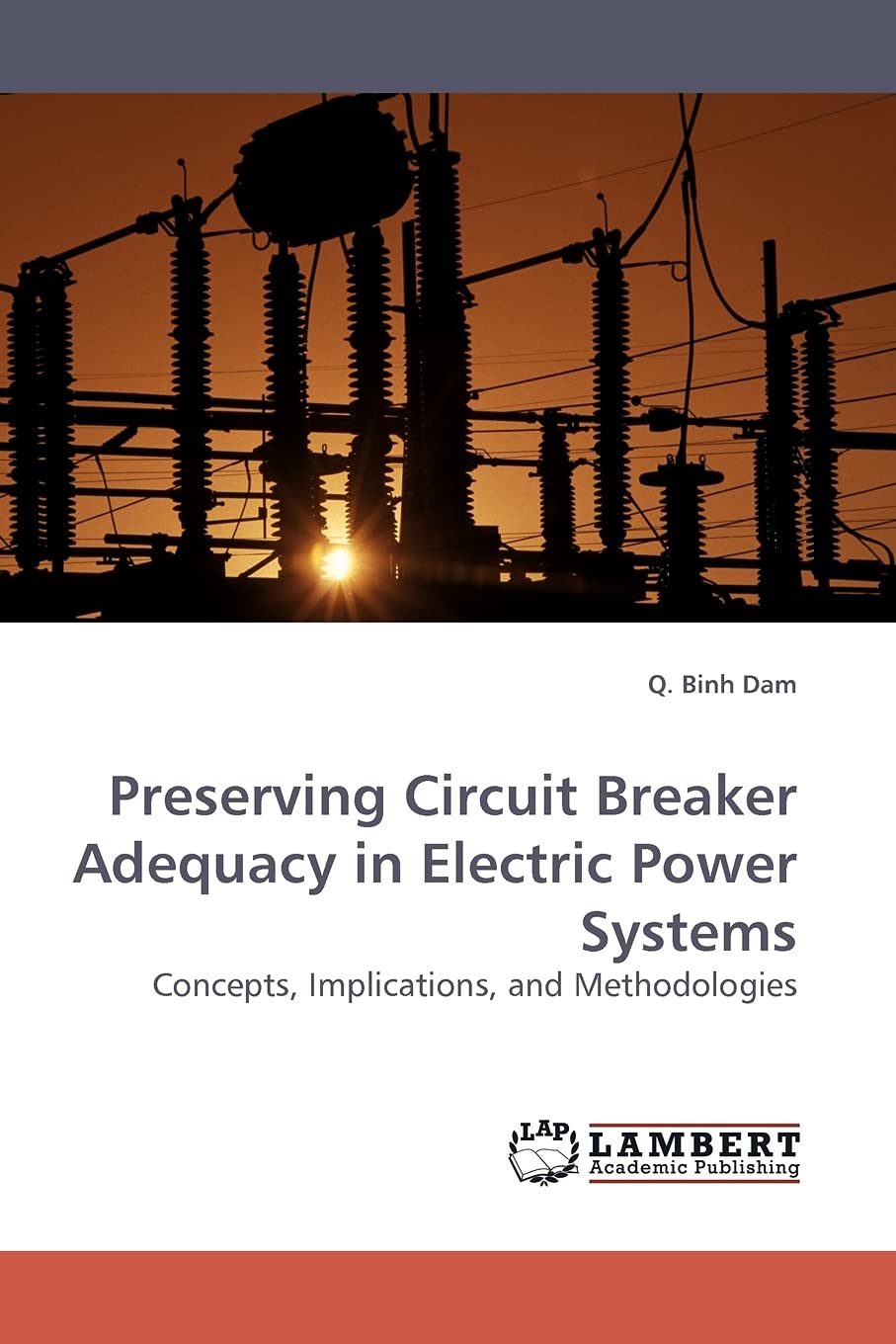 Preserving Circuit Breaker Adequacy in Electric Power Systems: Concepts, Implications, and Methodologies,Used