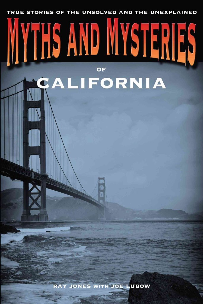 Myths and Mysteries of California: True Stories Of The Unsolved And Unexplained (Myths and Mysteries Series),Used