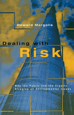 Dealing with Risk: Why the Public and the Experts Disagree on Environmental Issues,Used