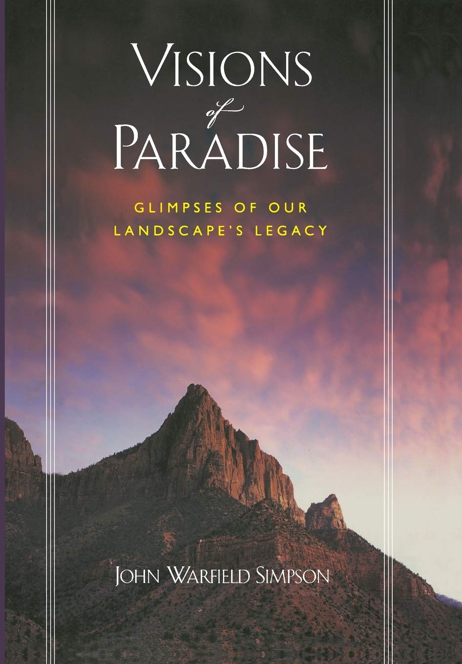 Visions of Paradise: Glimpses of Our Landscape's Legacy,Used