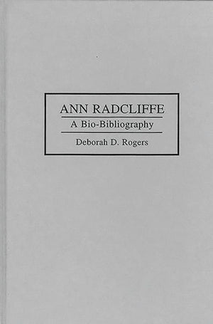 Ann Radcliffe: A BioBibliography (BioBibliographies in World Literature),Used