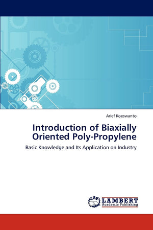 Introduction of Biaxially Oriented PolyPropylene: Basic Knowledge and Its Application on Industry,Used