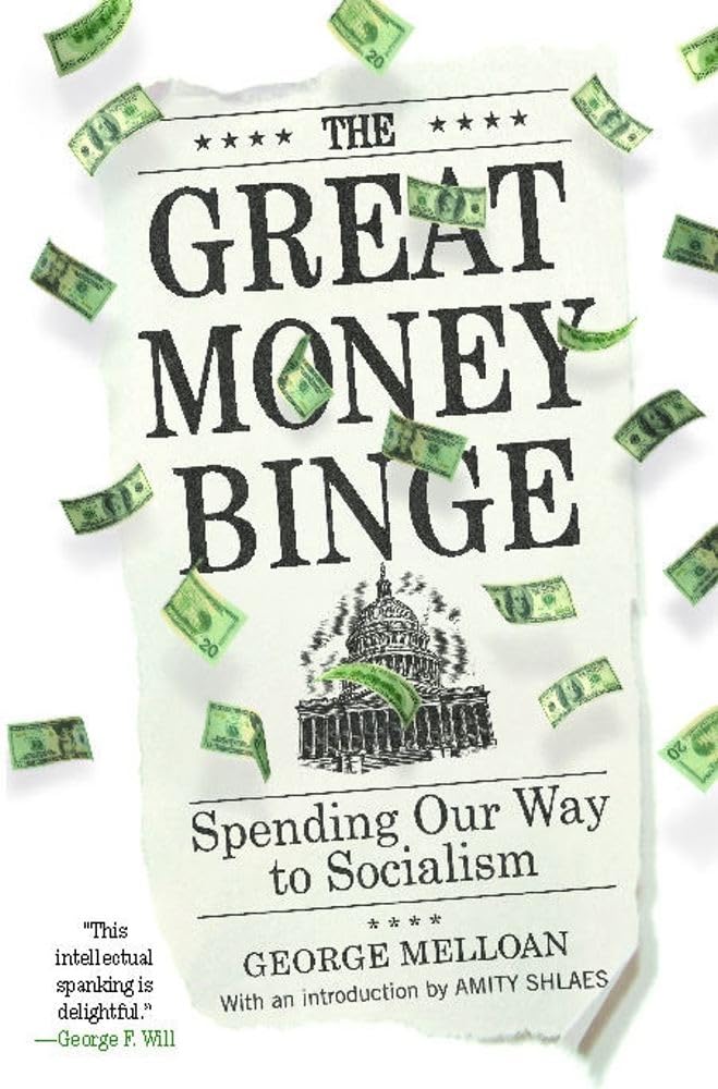 The Great Money Binge: Spending Our Way To Socialism,Used