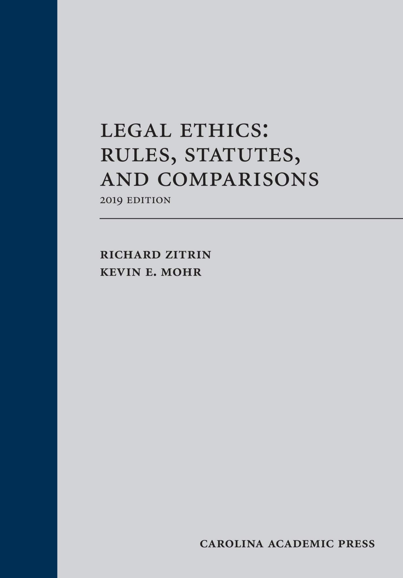Legal Ethics 2019: Rules, Statutes, and Comparisons,Used