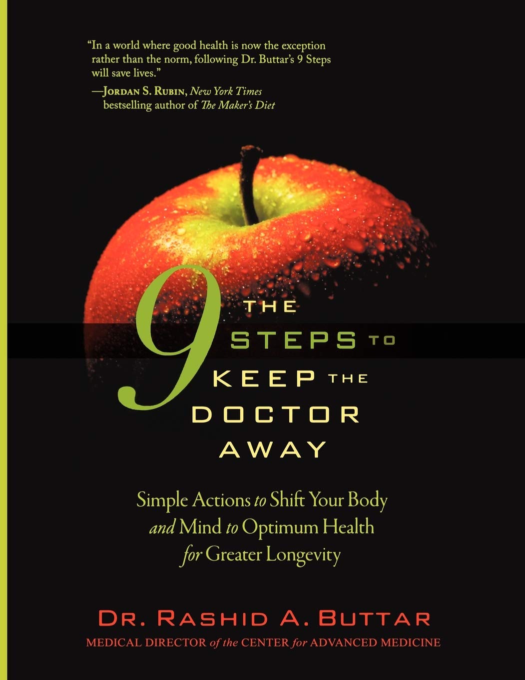 The 9 Steps To Keep The Doctor Away: Simple Actions To Shift Your Body And Mind To Optimum Health For Greater Longevity,Used