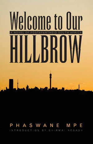 Welcome to Our Hillbrow: A Novel of Postapartheid South Africa (Modern African Writing Series),Used