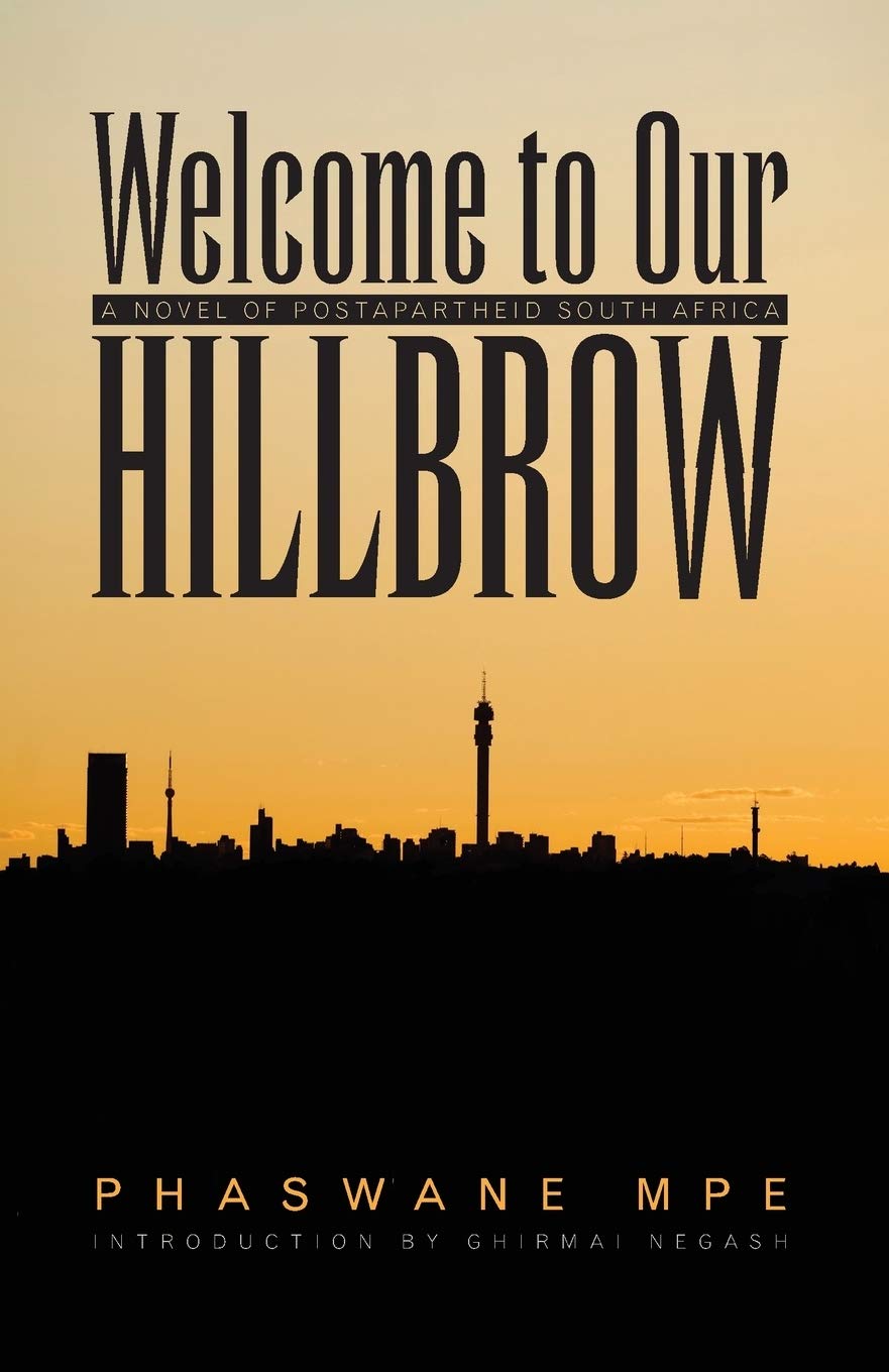 Welcome to Our Hillbrow: A Novel of Postapartheid South Africa (Modern African Writing Series),Used