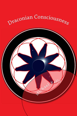 Draconian Consciousness: The Book Of Divine Madness,Used