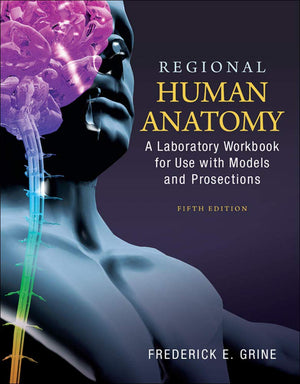 Regional Human Anatomy: A Laboratory Workbook for Use With Models and Prosections,Used