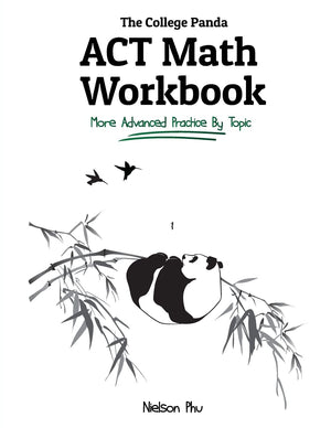 The College Panda's ACT Math Workbook: More Advanced Practice By Topic,Used
