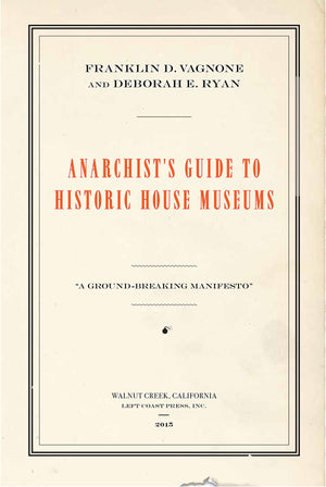 Anarchist'S Guide To Historic House Museums