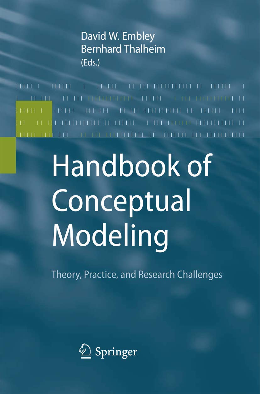 Handbook of Conceptual Modeling: Theory, Practice, and Research Challenges,Used