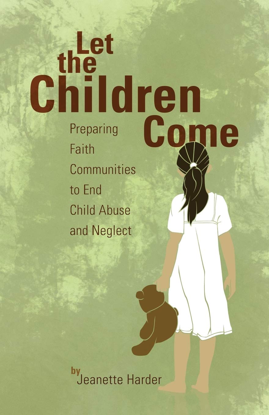 Let the Children Come: Preparing Faith Communities to End Child Abuse and Neglect,Used