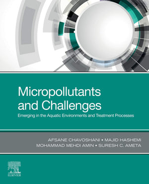 Micropollutants and Challenges: Emerging in the Aquatic Environments and Treatment Processes,Used