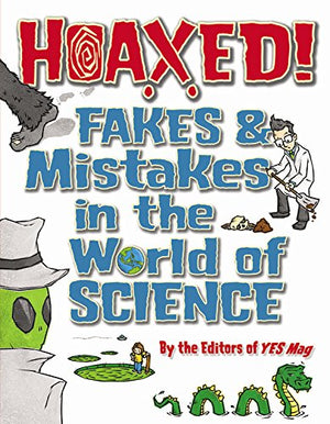 Hoaxed!: Fakes And Mistakes In The World Of Science,Used