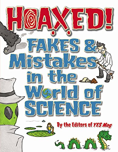 Hoaxed!: Fakes And Mistakes In The World Of Science,Used