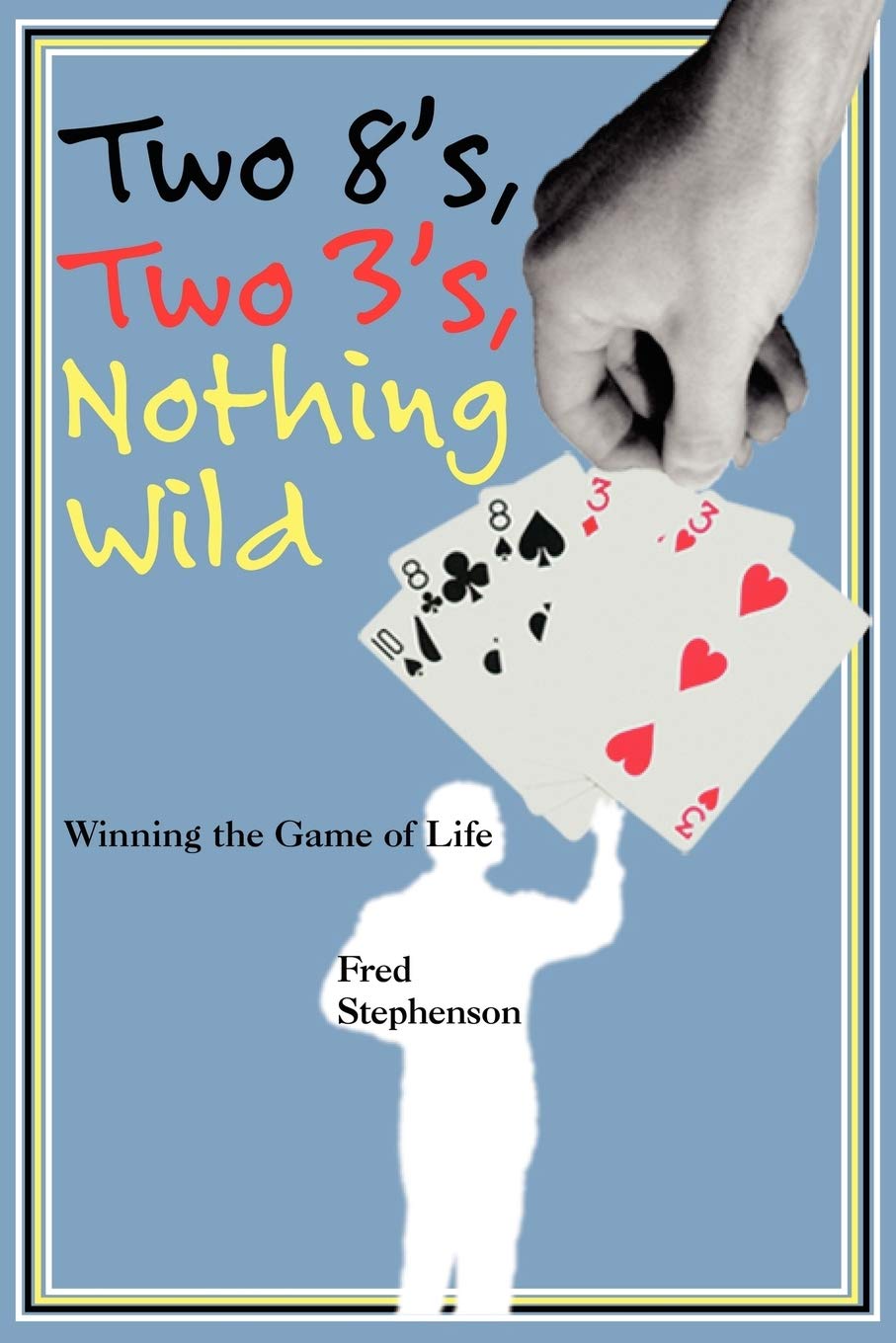 Two 8's, Two 3's, Nothing Wild: Winning the Game of Life,Used