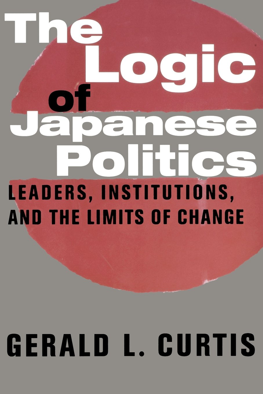 The Logic of Japanese Politics,Used