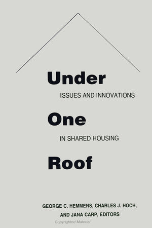 Under One Roof: Issues and Innovations in Shared Housing (Suny Series in Urban Public Policy),New